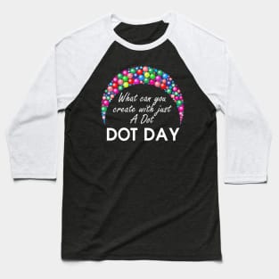 International Dot Day T Shirt International Literacy Day Baseball T-Shirt